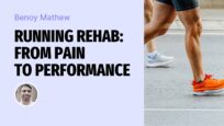 Running rehab from pain to performance